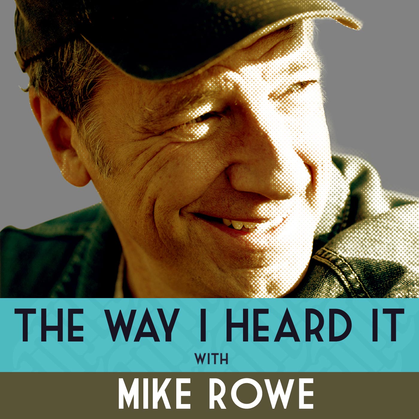 The Way I Heard It, with Mike Rowe