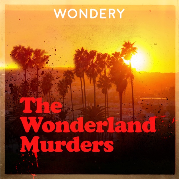 The Wonderland Murders by Hollywood & Crime