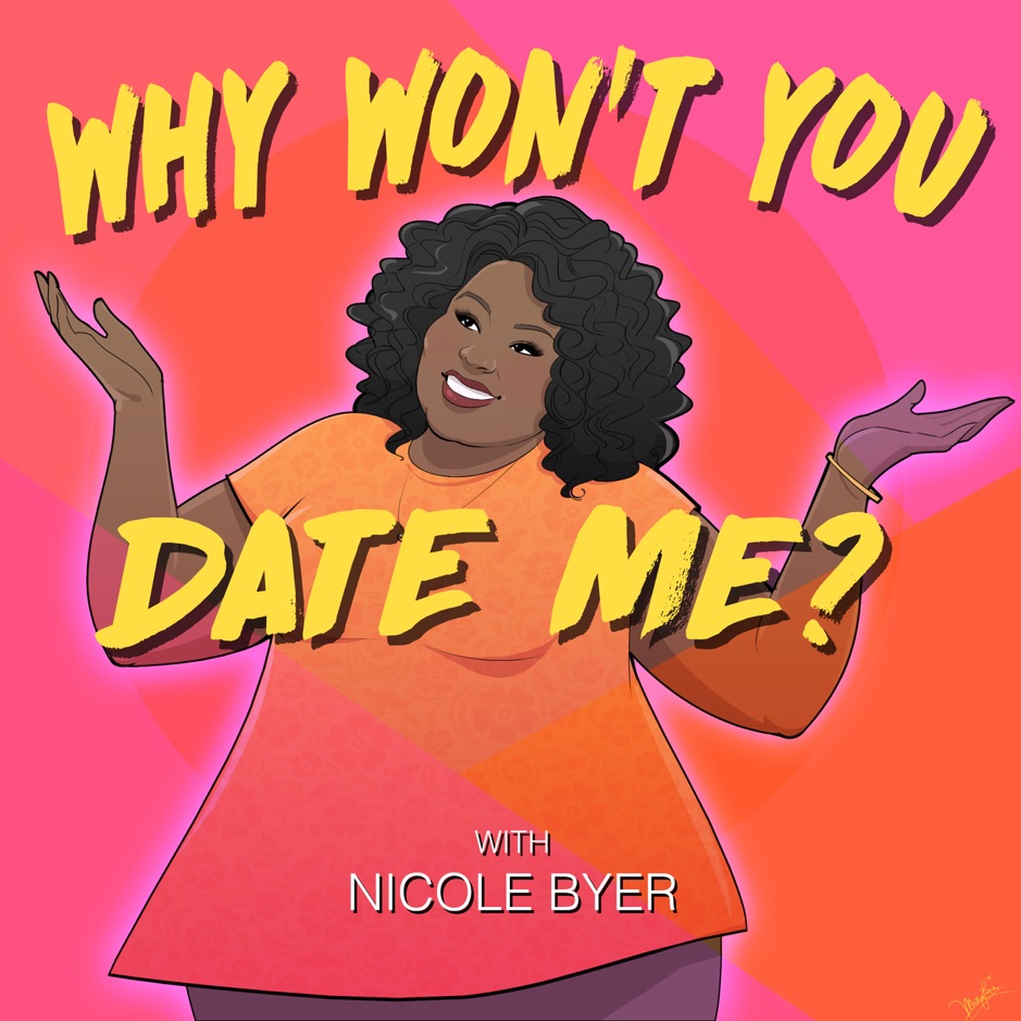 Why Won’t You Date Me?